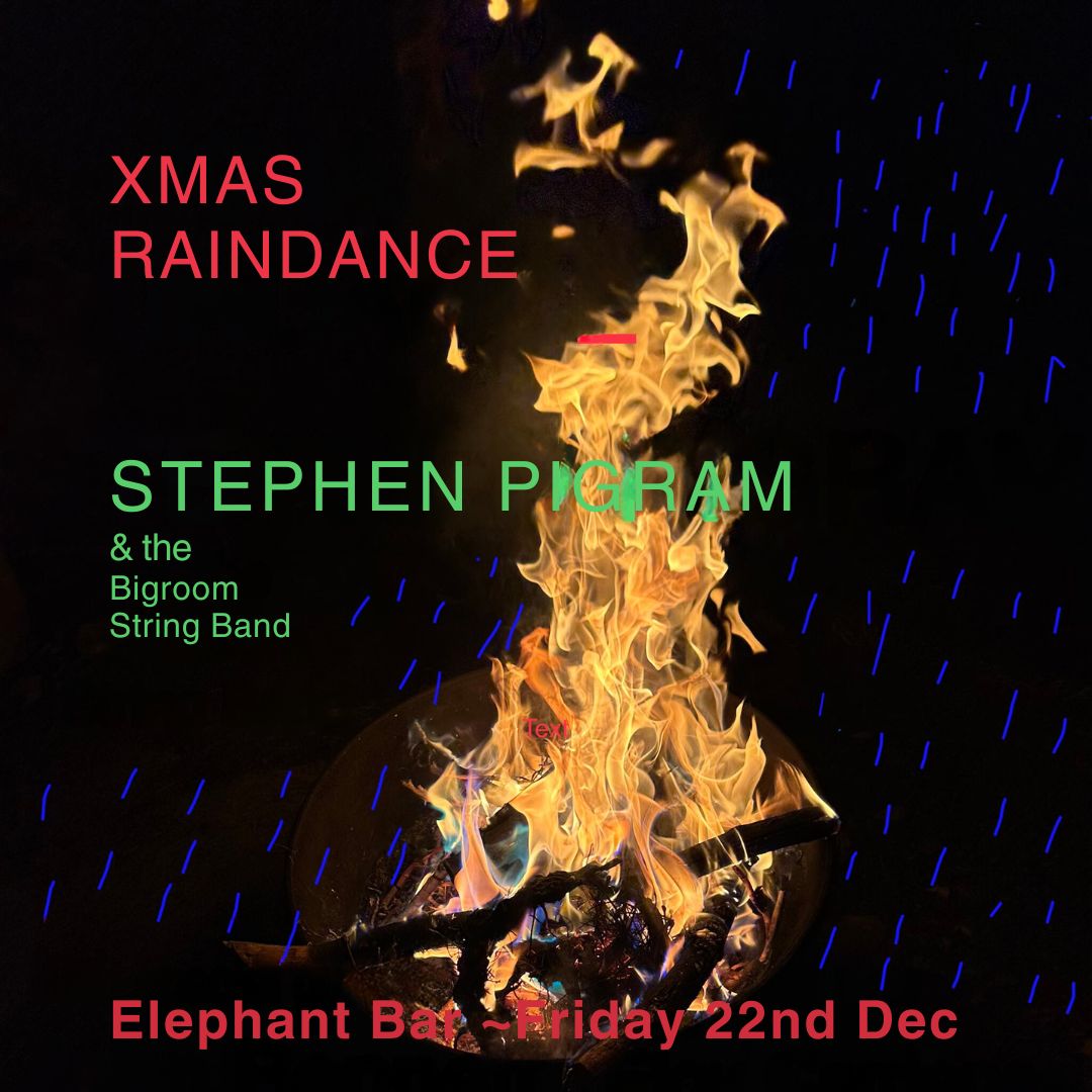Xmas Raindance with Stephen Pigram and the Bigroom String Band